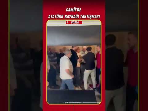 Camii'de Atatürk bayrağı tartışması #bursa