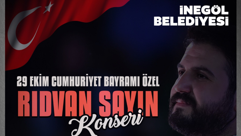 İnegöl’de Cumhuriyet coşkusu Rıdvan Sayın konseriyle başlayacak